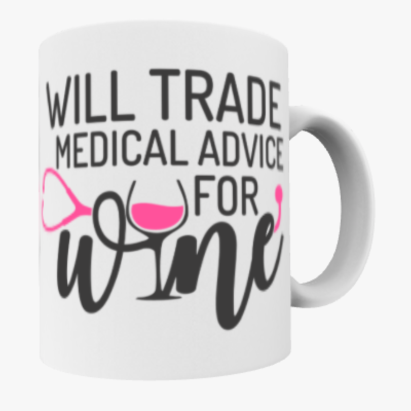 Will Trade Medical Advice for Wine Mug